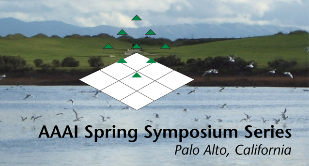 AAAI Spring Symposium Series, Palo Alto, California